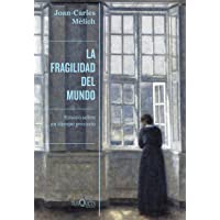 La fragilidad del mundo: Ensayo sobre un tiempo precario (Condición Humana)